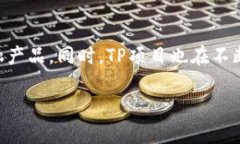 biao ti/biao ti：TP钱包与TP项目：深入探讨其中国背