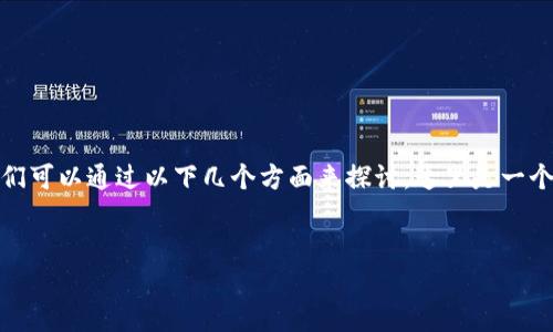 关于“GoPay是不是倒闭了”的问题,我们可以通过以下几个方面来探讨。这里是一个可用的、关键词、提纲以及问题的框架。
GoPay究竟是不是倒闭了?一探究竟